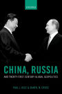 China, Russia, and Twenty-First Century Global Geopolitics