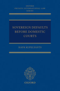 Title: Sovereign Defaults Before Domestic Courts, Author: Hayk Kupelyants