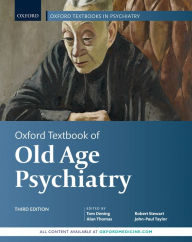 Title: Oxford Textbook of Old Age Psychiatry, Author: Tom Dening