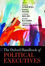 Title: The Oxford Handbook of Political Executives, Author: Rudy B. Andeweg