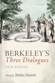 Title: Berkeley's Three Dialogues: New Essays, Author: Stefan Storrie