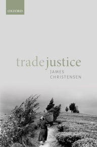 Title: Trade Justice, Author: James Christensen