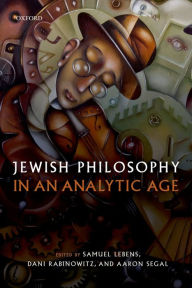 Title: Jewish Philosophy in an Analytic Age, Author: Samuel Lebens