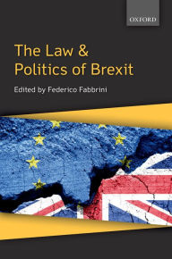 Title: The Law & Politics of Brexit, Author: Federico Fabbrini