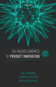 Title: The Microeconomics of Product Innovation, Author: Paul Stoneman