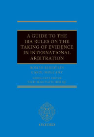 Title: A Guide to the IBA Rules on the Taking of Evidence in International Arbitration, Author: Roman Khodykin