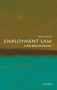 Title: Employment Law: A Very Short Introduction, Author: David Cabrelli