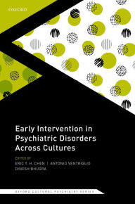 Title: Early Intervention in Psychiatric Disorders Across Cultures, Author: Eric Y. H. Chen