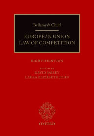 Title: Bellamy & Child: European Union Law of Competition, Author: David Bailey