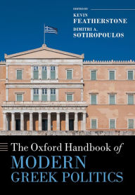 Title: The Oxford Handbook of Modern Greek Politics, Author: Kevin Featherstone