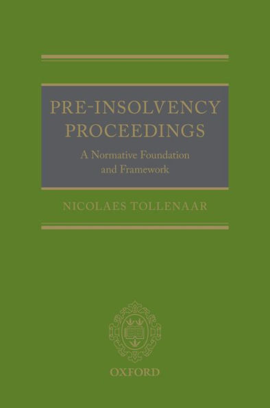 Pre-Insolvency Proceedings: A Normative Foundation and Framework