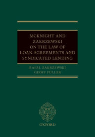 Title: McKnight and Zakrzewski on The Law of Loan Agreements and Syndicated Lending, Author: Rafal Zakrzewski