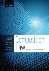Title: Competition Law: Analysis, Cases, & Materials, Author: Ioannis Lianos