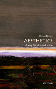 Title: Aesthetics: A Very Short Introduction, Author: Bence Nanay