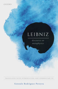 Title: Leibniz: Discourse on Metaphysics, Author: Gonzalo Rodriguez-Pereyra