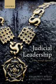 Title: Judicial Leadership: A New Strategic Approach, Author: Ernest Ryder