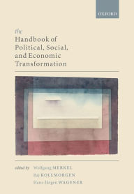 Title: The Handbook of Political, Social, and Economic Transformation, Author: Wolfgang Merkel