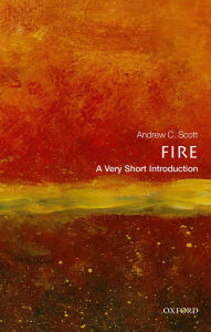Title: Fire: A Very Short Introduction, Author: Andrew C. Scott