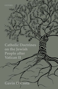 Title: Catholic Doctrines on the Jewish People after Vatican II, Author: Gavin D'Costa
