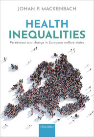 Title: Health Inequalities: Persistence and change in European welfare states, Author: Johan P. Mackenbach
