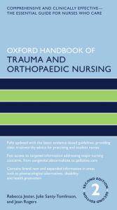 Title: Oxford Handbook of Trauma and Orthopaedic Nursing, Author: Rebecca Jester