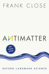 Title: Antimatter, Author: Frank Close