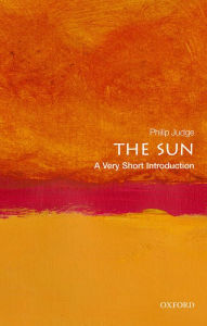 Title: The Sun: A Very Short Introduction, Author: Philip Judge