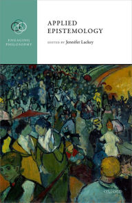 Title: Applied Epistemology, Author: Jennifer Lackey