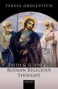 Title: Faith and Science in Russian Religious Thought, Author: Teresa Obolevitch