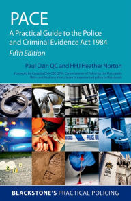 Title: PACE: A Practical Guide to the Police and Criminal Evidence Act 1984, Author: Paul Ozin