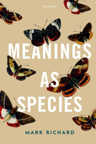 Title: Meanings as Species, Author: Mark Richard