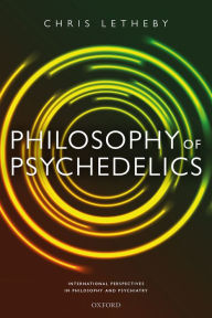 Title: Philosophy of Psychedelics, Author: Chris Letheby