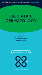 Title: Paediatric Dermatology, Author: Susan Lewis-Jones