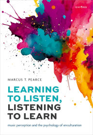 Ebook for dummies download Learning to Listen, Listening to Learn: Music Perception and the Psychology of Enculturation 9780198848004
