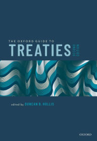 Title: The Oxford Guide to Treaties, Author: Duncan B. Hollis