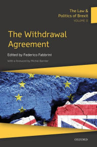 Title: The Law & Politics of Brexit: Volume II: The Withdrawal Agreement, Author: Federico Fabbrini