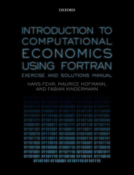 Introduction to Computational Economics Using Fortran: Exercise and Solutions Manual