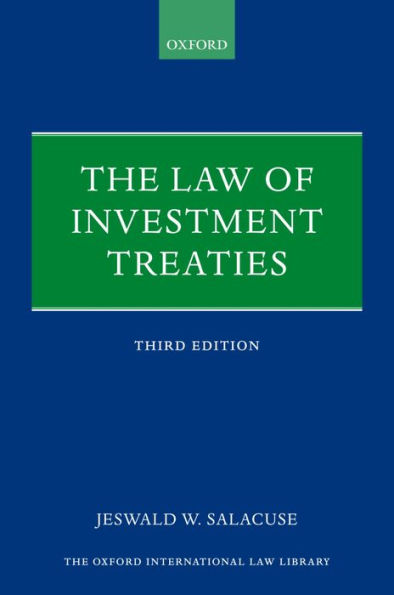 The Law of Investment Treaties