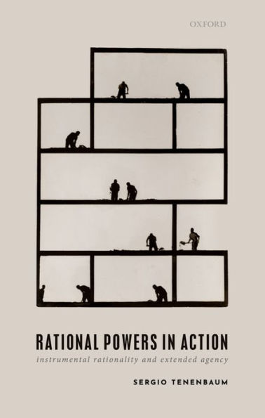 Rational Powers in Action: Instrumental Rationality and Extended Agency