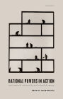 Rational Powers in Action: Instrumental Rationality and Extended Agency