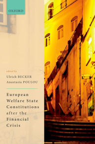 Title: European Welfare State Constitutions after the Financial Crisis, Author: Ulrich Becker