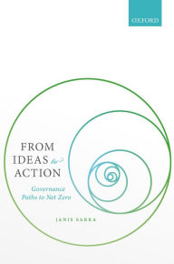 Title: From Ideas to Action: Governance Paths to Net Zero, Author: Janis Sarra