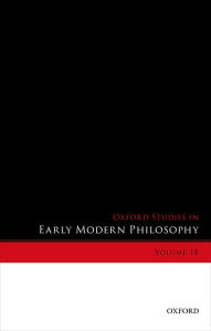 Title: Oxford Studies in Early Modern Philosophy, Volume IX, Author: Donald Rutherford