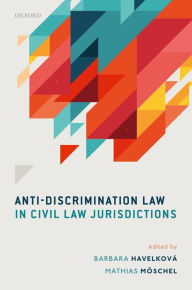 Title: Anti-Discrimination Law in Civil Law Jurisdictions, Author: Barbara Havelková