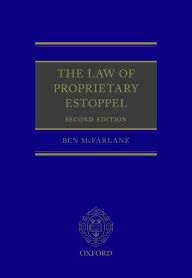 Title: The Law of Proprietary Estoppel, Author: Ben McFarlane