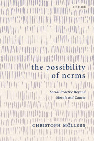 Title: The Possibility of Norms, Author: Christoph Möllers