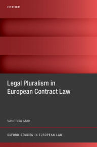 Title: Legal Pluralism in European Contract Law, Author: Vanessa Mak
