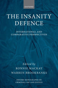 Title: The Insanity Defence: International and Comparative Perspectives, Author: Ronnie Mackay