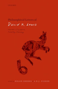 Title: Philosophical Letters of David K. Lewis: Volume 1: Causation, Modality, Ontology, Author: David K. Lewis