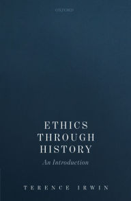 Title: Ethics Through History: An Introduction, Author: Terence Irwin